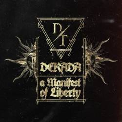 Dekadent : Dekada - A Manifest of Liberty Dekadent : Dekada - A Manifest of Liberty